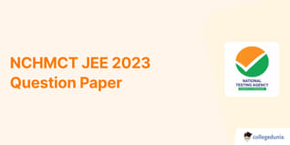 NCHMCT JEE 2023 Question Paper Available - Download Solutions PDF with Answer Key